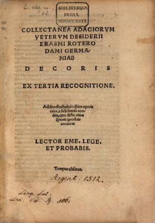 Collectanea Adagiorvm Vetervm Desiderii Erasmi Roterodami ... : Ex Tertia Recognitione. Addita est tabula in ip[s]ius operis calce ...