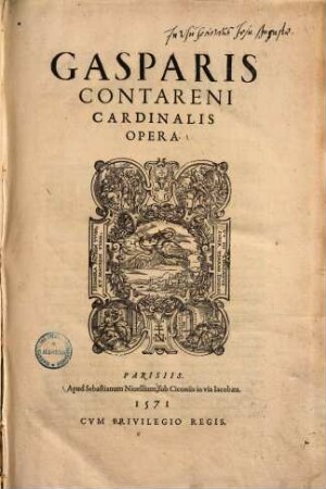 Gasparis Contareni Cardinalis Opera