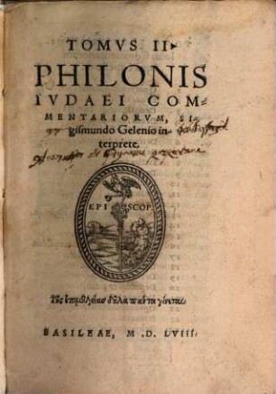 Philonis Iudaei ... lucubrationes quotquot haberi potuerunt, 2. Tomus II Philonis Iudaei commentariorum