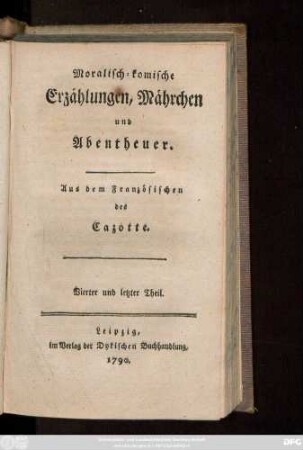 Theil 4: Moralisch-komische Erzählungen, Mährchen und Abentheuer