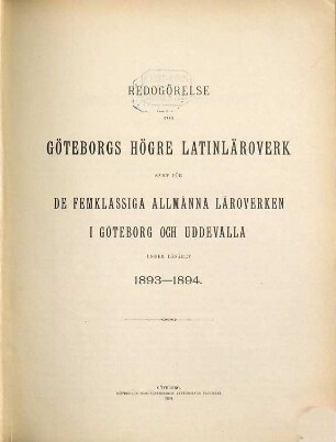 Redogörelse för Högre Latinläroverket i Göteborg : under läsåret. 1893/94