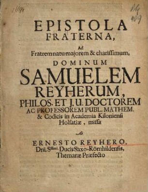 Epistola fraterna : ad fratrem majorem & charissimum, dominum Samuelem Reyherum ...