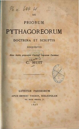 De priorum Pythagoreorum doctrina et scriptis disquisitio : [Pythagoras et Pythagorei]