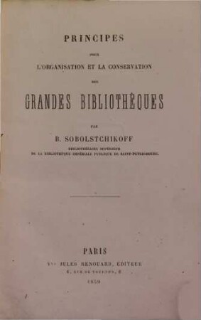 Principes pour l'organisation et la conservation des grandes bibliothèques