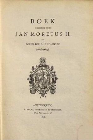 Boek gehouden door Jan Moretus II : als deken der St. Lukasgilde