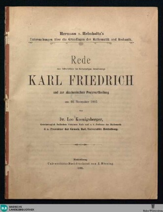 Hermann von Helmholtz's Untersuchungen über die Grundlagen der Mathematik und Mechanik : Rede zum Geburtsfeste des höchstseligen Grossherzogs Karl Friedrich und zur akademischen Preisvertheilung am 22. November 1895