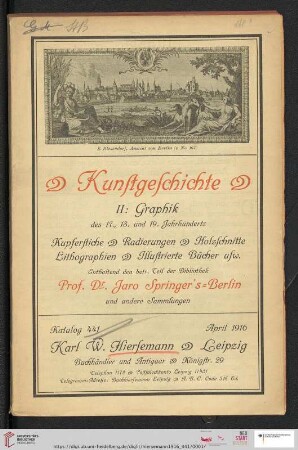 Band 2, Nr. 441: Kunstgeschichte: enthaltend den betr. Teil der Bibliothek Prof. Dr. Jaro Springers - Berlin und andere Sammlungen: Graphik des 17., 18. und 19. Jahrhunderts : Kupferstiche, Radierungen, Holzschnitte, Lithographien, illustrierte Bücher usw.