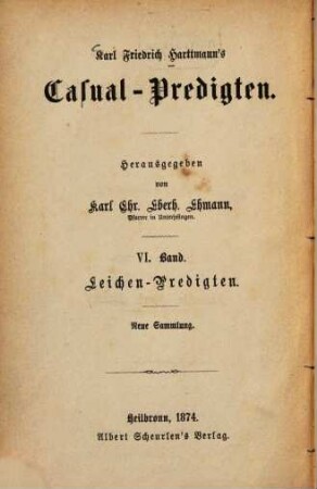 Karl Friedrich Harttmanns Casual- und Passionspredigten, 6