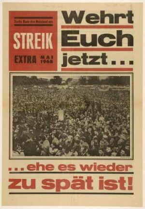 "Wehrt Euch jetzt... ehe es wider zu spät ist! Treibt Bonn den Notstand aus Streik" Extra Hrsg.: Kuratorium Notstand der Demokratie, Frankfurt Mai 1968