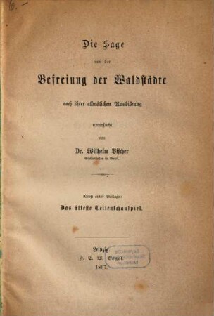 Die Sage von der Befreiung der Waldstädte : nach ihrer allmählichen Ausbildung untersucht