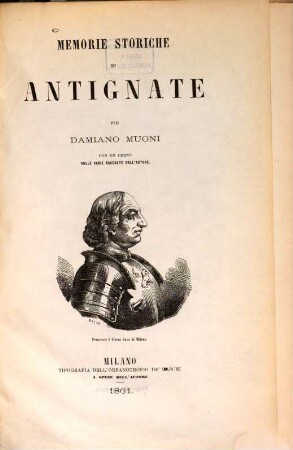 Memorie storiche di Antignate : con un cenno sulle varie raccolte dell'autore