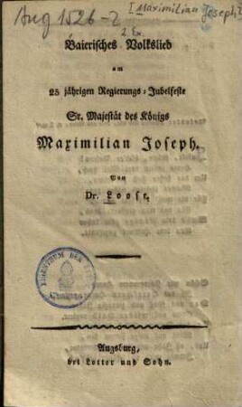 Baierisches Volkslied am 25-jährigen Regierungs-Jubelfeste Sr. Majestät des Königs Maximilian Joseph