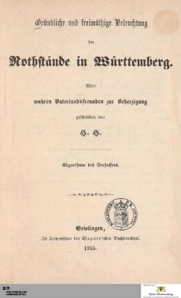 Gründliche und freimüthige Beleuchtung der Nothstände in Württemberg