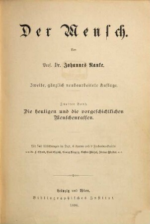 Der Mensch, 2. Die heutigen und die vorgeschichtlichen Menschenrassen