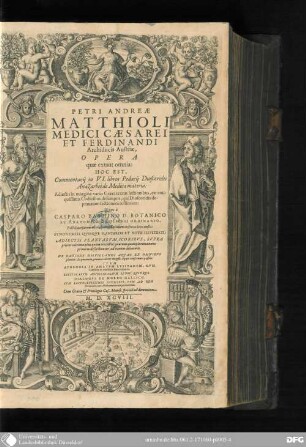 Petri Andreae Matthioli Medici Caesarei et Ferdinandi Archiducis Austriae opera quae extant omnia