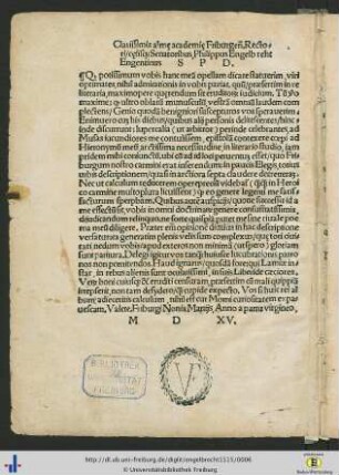 Clarissimis almę academię Friburgensis Rectori cęterisque Senatoribus Philippus Engelbreht Engentinus S. P. D.