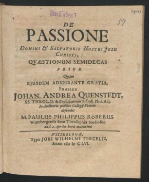 De Passione Domini & Salvatoris Nostri Jesu Christi Quaestionum Semidecas ...