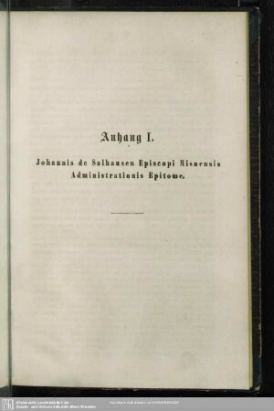 Anhang I. Johannis de Salhausen Episcopi Misnensis Administrationis Epitome