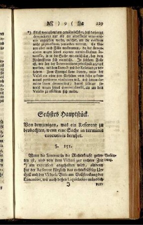 Sechstes Hauptstück. Von demjenigen, was ein Referent zu beobachten, wenn ein Sache in terminis executivis beruhet.