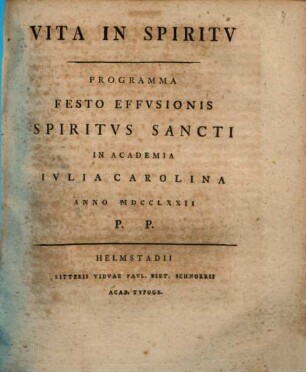 Vita in spiritu : Programma festo effusionis Spiritus Sancti in Academia Iulia Carolina anno MDCCLXXII P. P.
