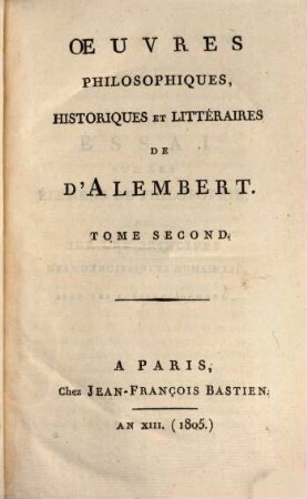 Oeuvres philosophiques, historiques et litteraires de D'Alembert. 2