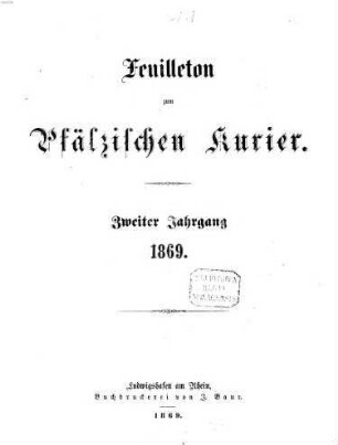Pfälzischer Kurier. Feuilleton zum Pfälzischen Kurier, 1869 = Jg. 2