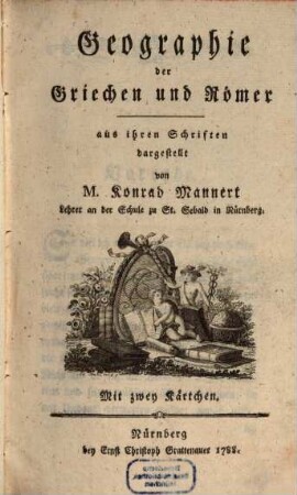 Geographie der Griechen und Römer : aus ihren Schriften dargestellt, [1]