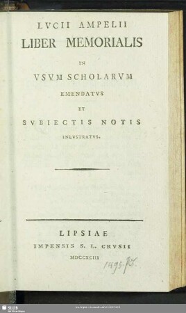 3,3: Lvcii Ampelii Liber Memorialis : In Vsvm Scholarvm Emendatvs Et Svbiectis Notis Inlvstratvs