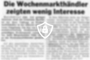 Die Wochenmarkthändler zeigten wenig Interesse