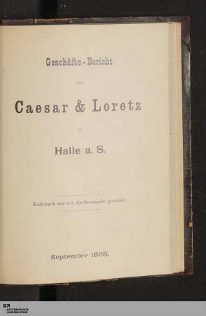 1898: [Geschäftsbericht von Caesar & Loretz in Halle a.S.] Band 1898