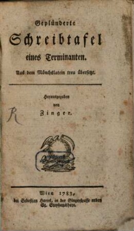 Geplünderte Schreibtafel eines Terminanten : Aus dem Mönchslatein treu übersetzt