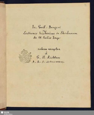 Io. Guil: Bergeri Lectiones historicae in Sleidanum de IV. Summis Imp: [bis Caesar] calamo exceptae - Mscr.Dresd.F.174.a