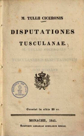 M. Tullii Ciceronis Disputationes Tusculanae