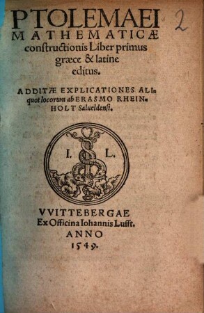 Ptolemaei Mathematicae constructionis Liber primus : graece & latine editus