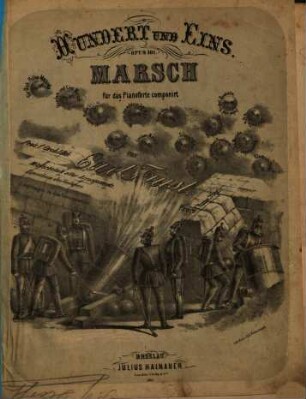 Hundert und Eins : Marsch ; op. 101