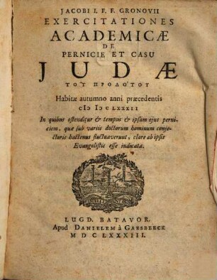Exercitationes academicae de pernicie et casu Judae tu prodotu