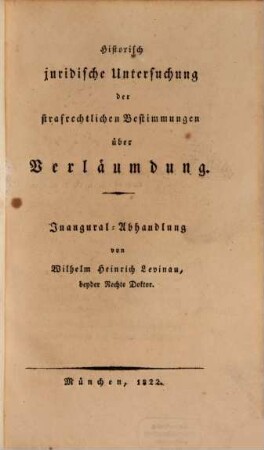 Historisch-juridische Untersuchung der strafrechtlichen Bestimmungen über Verläumdung
