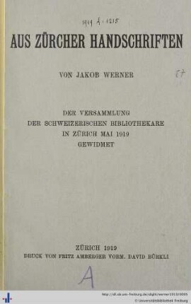 Aus Zürcher Handschriften : der Versammlung der schweizerischen Bibliothekare in Zürich Mai 1919 gewidmet