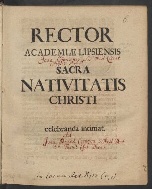 Rector Academiae Lipsiensis Sacra Nativitatis Christi celebranda intimat : [PP. Lipsiae pridie Festi Natalitii MDCXCI. qui est dies XXIV, Decembris Anni civilis MDCXC.]