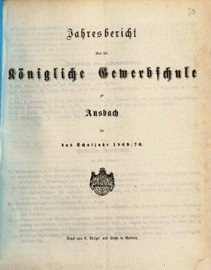 Jahresbericht über die Königliche Gewerbschule zu Ansbach : für das Schuljahr ... 1869/70