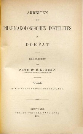 Arbeiten des Pharmakologischen Institutes zu Dorpat. 8. 1892