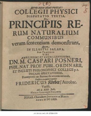 Collegii Physici Disputatio Tertia, De Principiis Rerum Naturalium Communibus veram sententiam demonstrans