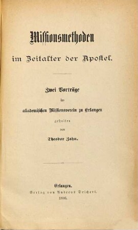 Missionsmethoden im Zeitalter der Apostel : Zwei Vorträge im akademischen Missionsverein zu Erlangen
