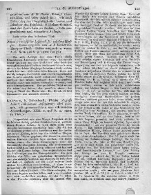 Leipzig, b. Rabenhorst: Phädri Augusti Liberti Fabularum Aesopiarum libri quinque, mit grammatischen und erklärenden Anmerkungen. XXII. u. 356 S. 8. 1802.
