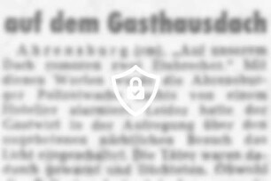 Einbrecher auf dem Gasthausdach