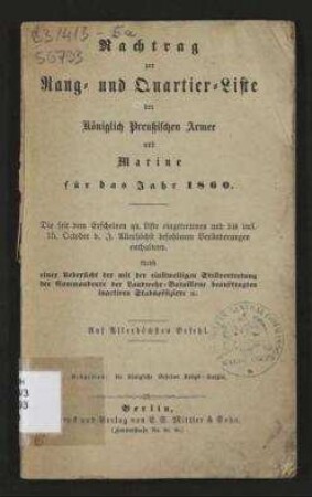 Rang- und Quartier-Liste der Königlich Preussischen Armee und Marine für das Jahr 1860. - Nebst den Anciennetäts-Listen der Generalität und Stabs-Officiere.