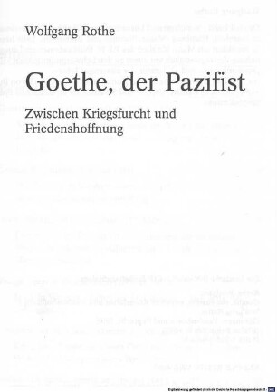Goethe, der Pazifist : zwischen Kriegsfurcht und Friedenshoffnung