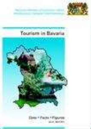 Tourism in Bavaria : data, facts, figures