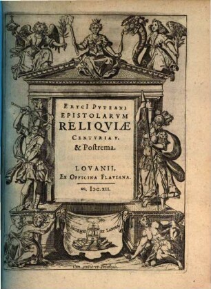 Eryci[i] Pvteani Epistolarvm ... Centvria ..., 5. Eryci[i] Pvteani Epistolarvm Reliqviae Centvria V. & Postrema