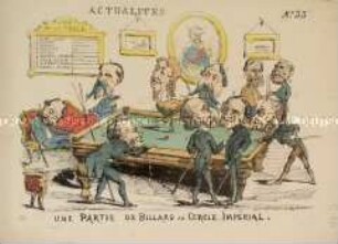 Actualités (33). Une partie de billard - Karikatur auf Napoleon III., Eugenie, Generäle und Politiker